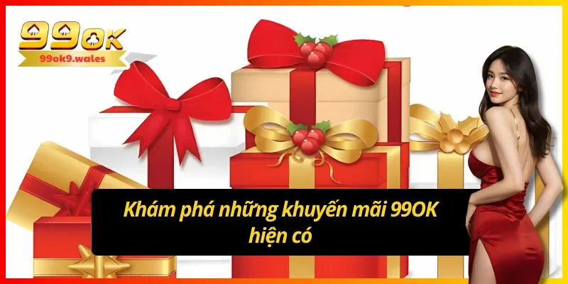 Tổng hợp khuyến mãi 99OK