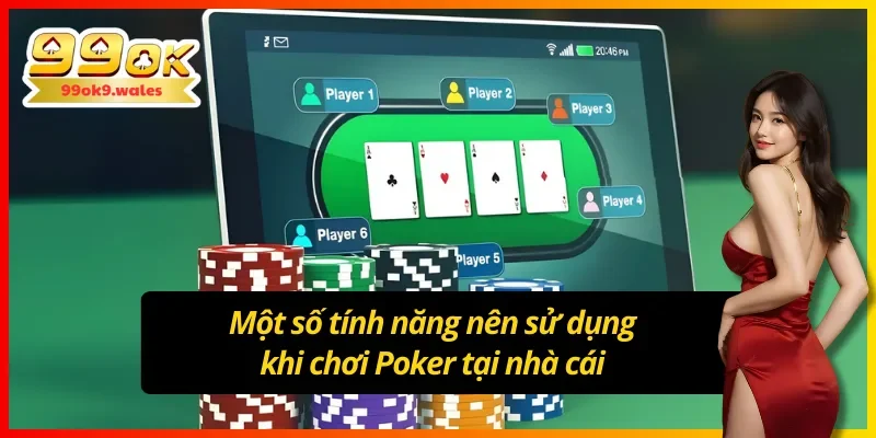 03 tính năng nên sử dụng khi tham gia Poker Omaha