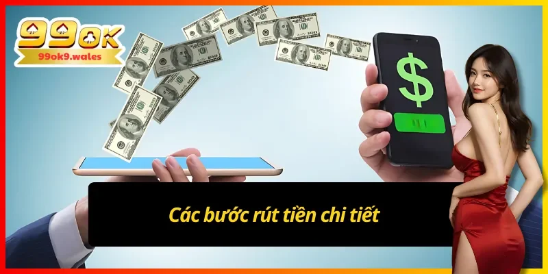 Các bước rút tiền 99OK