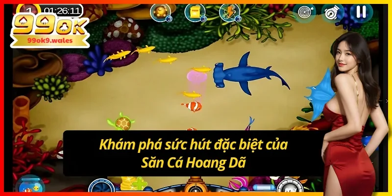 Trải nghiệm phiên bản Săn Cá Hoang Dã đổi thưởng